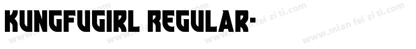 KungFuGirl Regular字体转换